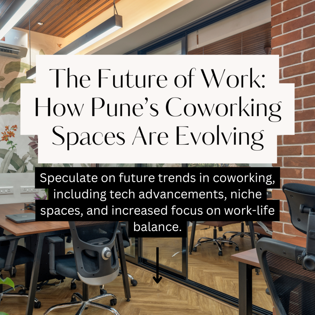 Embracing the future of work in Pune! Discover how coworking spaces like Mushroom Spaces are evolving with tech advancements, niche communities, and a focus on work-life balance. Ready to work smarter, greener, and in tune with your well-being? Join the movement!