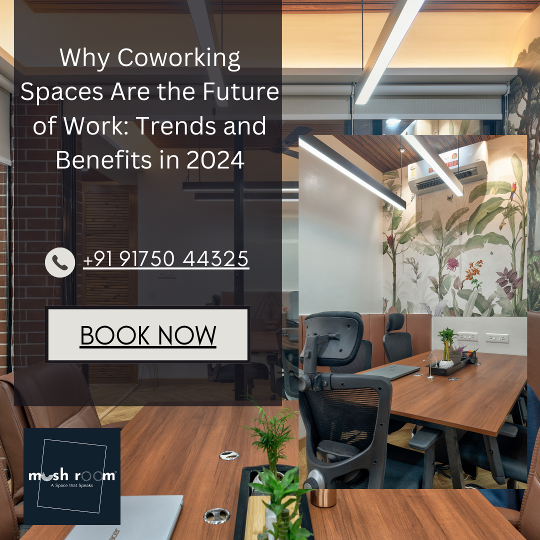 Why Coworking Spaces Are the Future of Work: Trends and Benefits in 2024