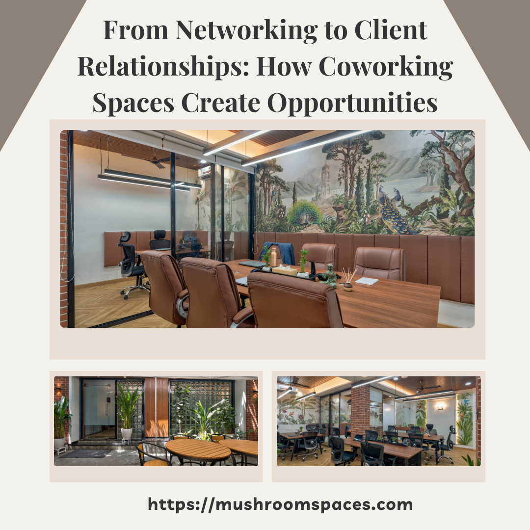 From Networking to Client Relationships: How Coworking Spaces Create Opportunities