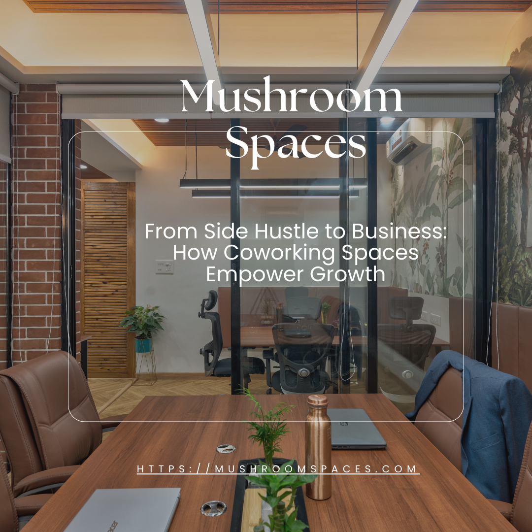 From Side Hustle to Business: How Coworking Spaces Empower Growth