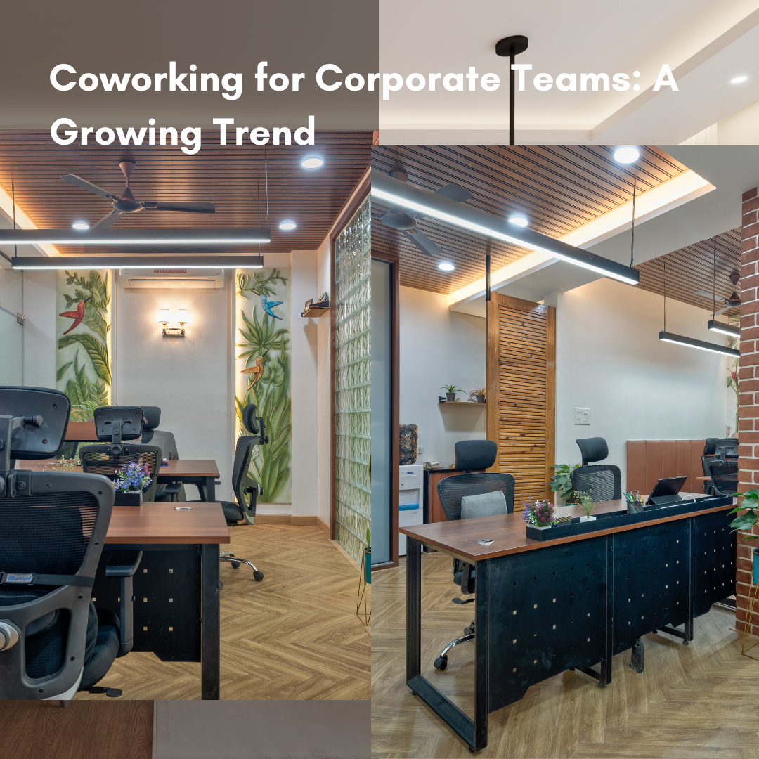 Coworking for Corporate Teams: A Growing Trend