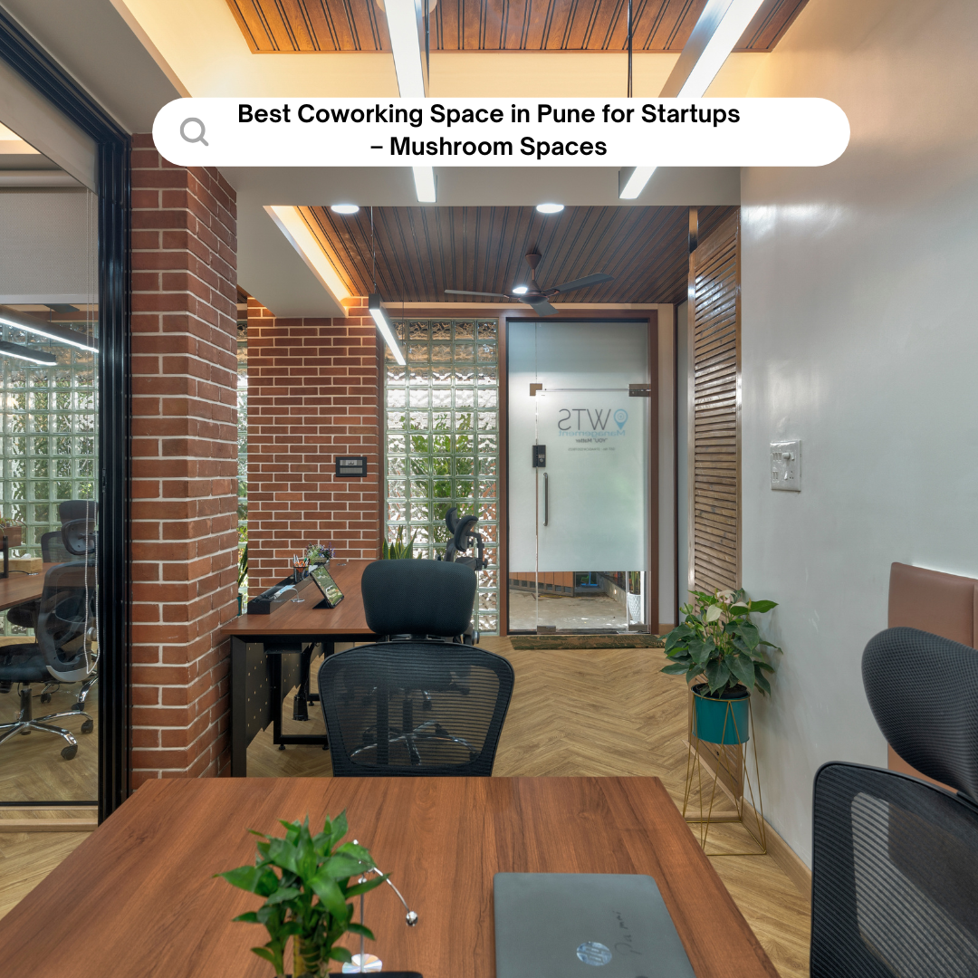 Best Coworking Space in Pune for Startups – Mushroom Spaces
