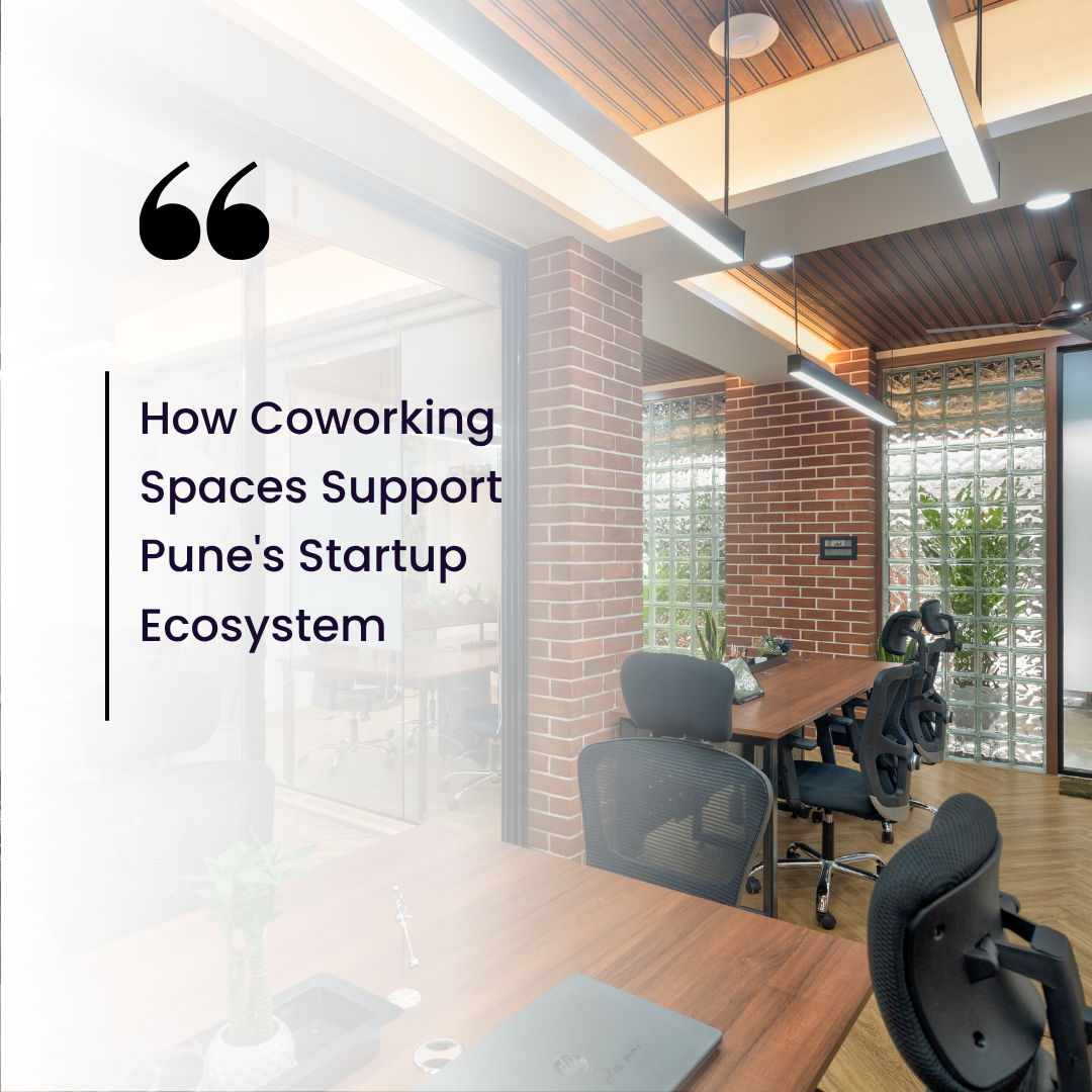 How Coworking Spaces Support Pune's Startup Ecosystem